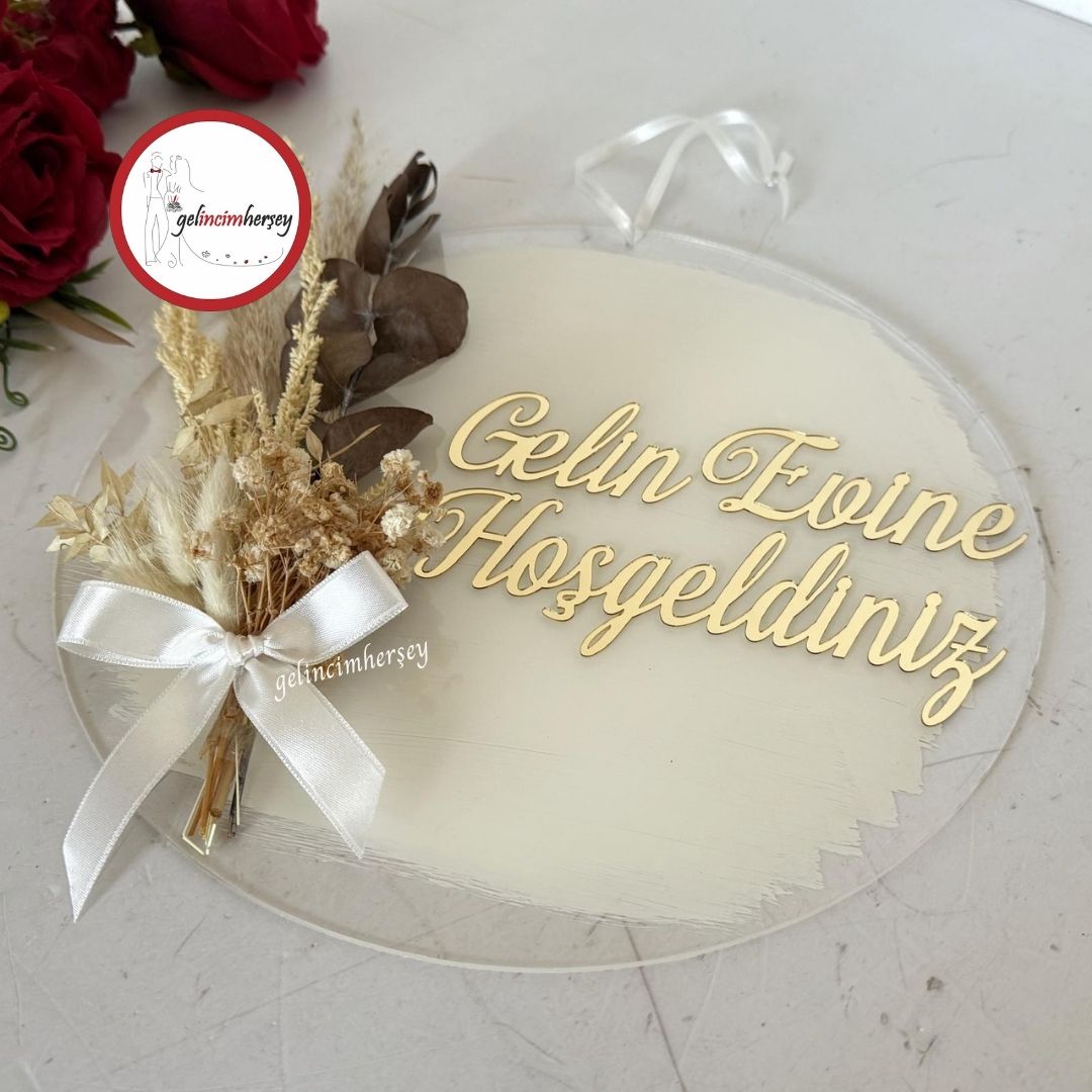 GelincimherşeyKuruÇiçekliYazılıGelinEvineHoşgeldinizKapıSüsüAltın